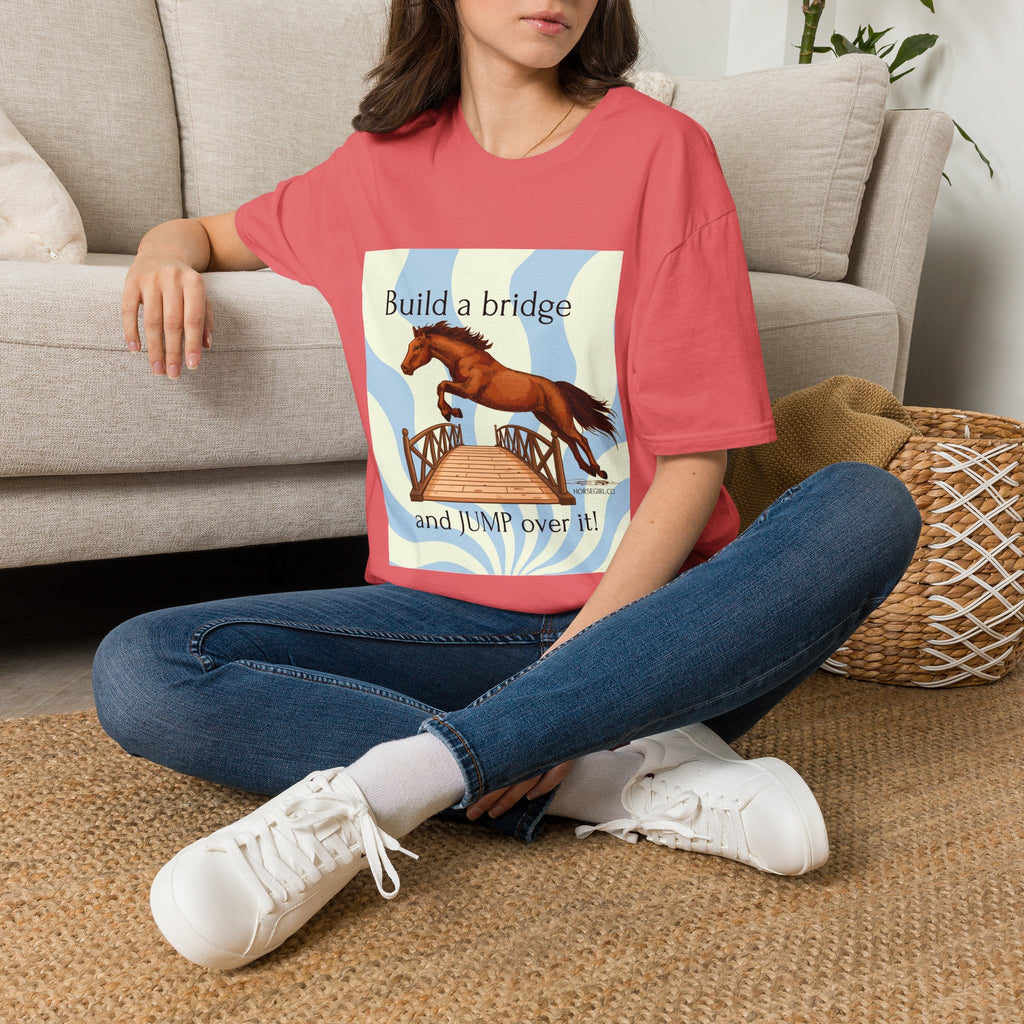 Horse Jumping T-Shirt — "Build a bridge and JUMP over it!" Equestrian Tee
