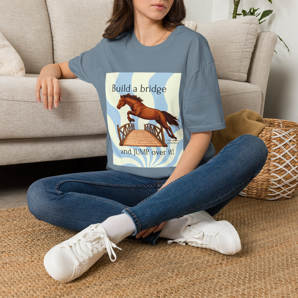 Horse Jumping T-Shirt — "Build a bridge and JUMP over it!" Equestrian Tee