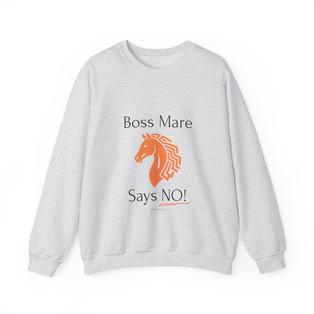 Boss Mare Says NO! Sweatshirt — Funny Horse Lover Crewneck