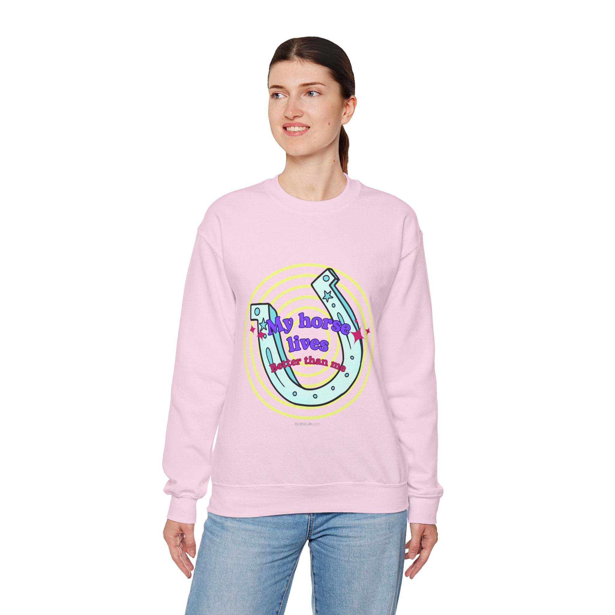 Crewneck Sweatshirt — "My Horse Lives Better Than Me"  Horseshoe Graphic