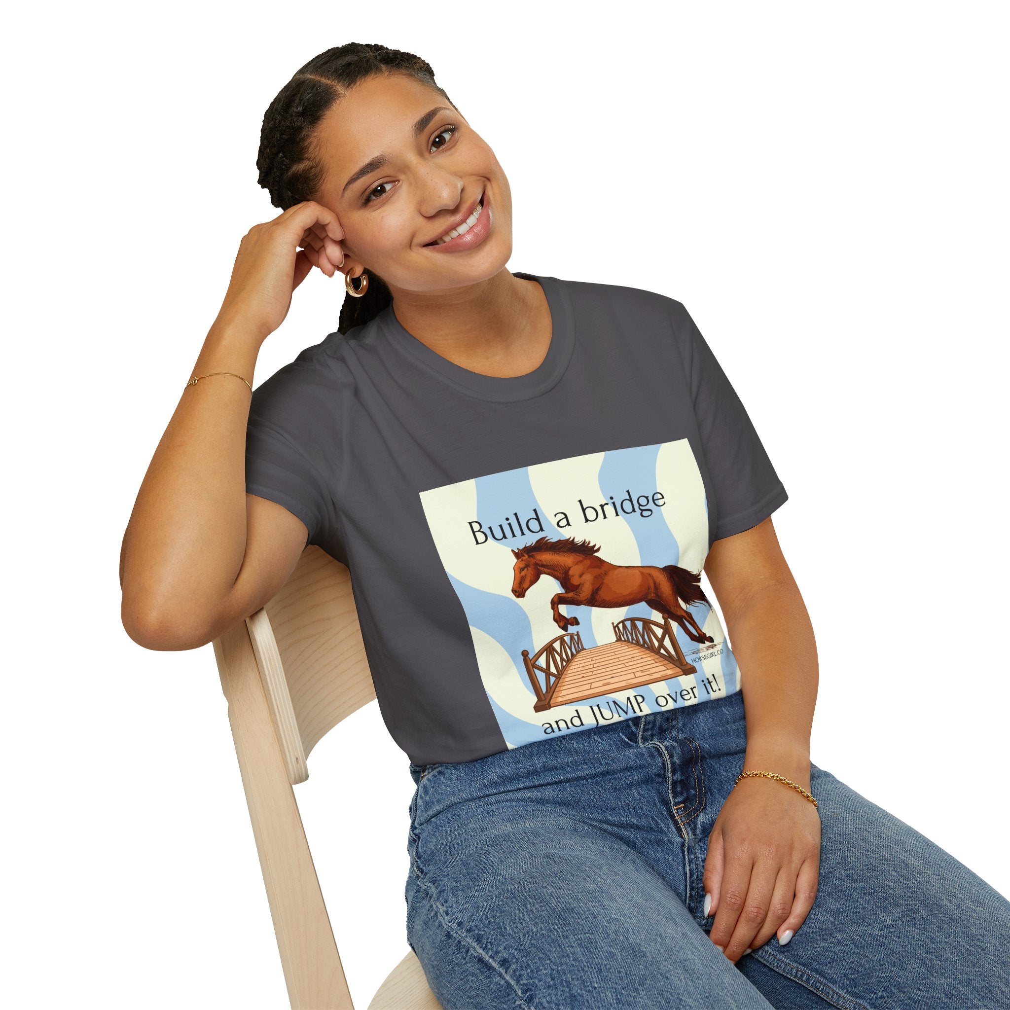 Horse Jumping T-Shirt — "Build a bridge and JUMP over it!" Equestrian Tee