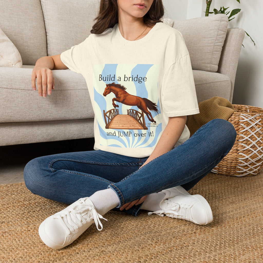 Horse Jumping T-Shirt — "Build a bridge and JUMP over it!" Equestrian Tee