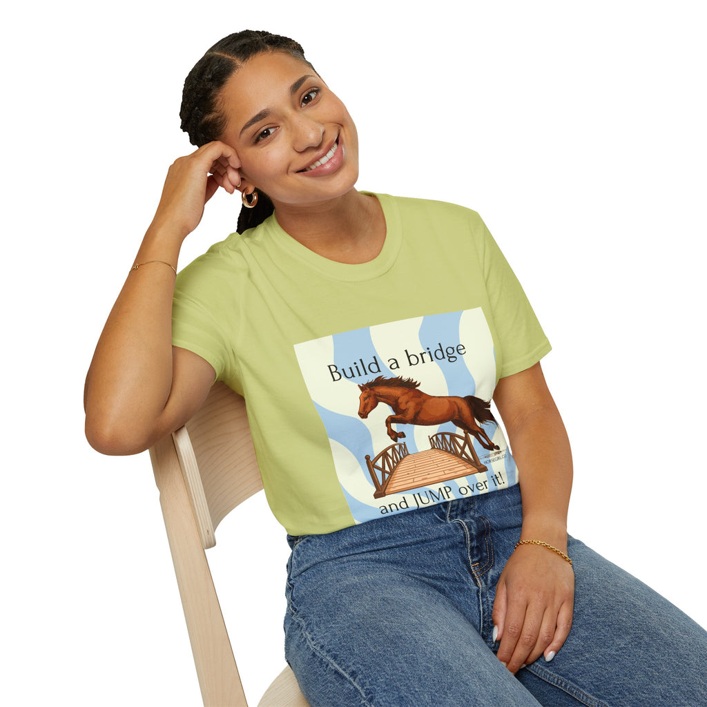 Horse Jumping T-Shirt — "Build a bridge and JUMP over it!" Equestrian Tee