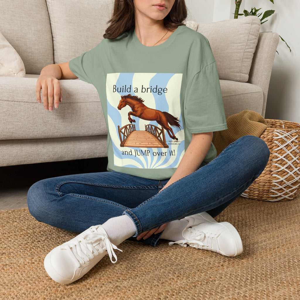 Horse Jumping T-Shirt — "Build a bridge and JUMP over it!" Equestrian Tee