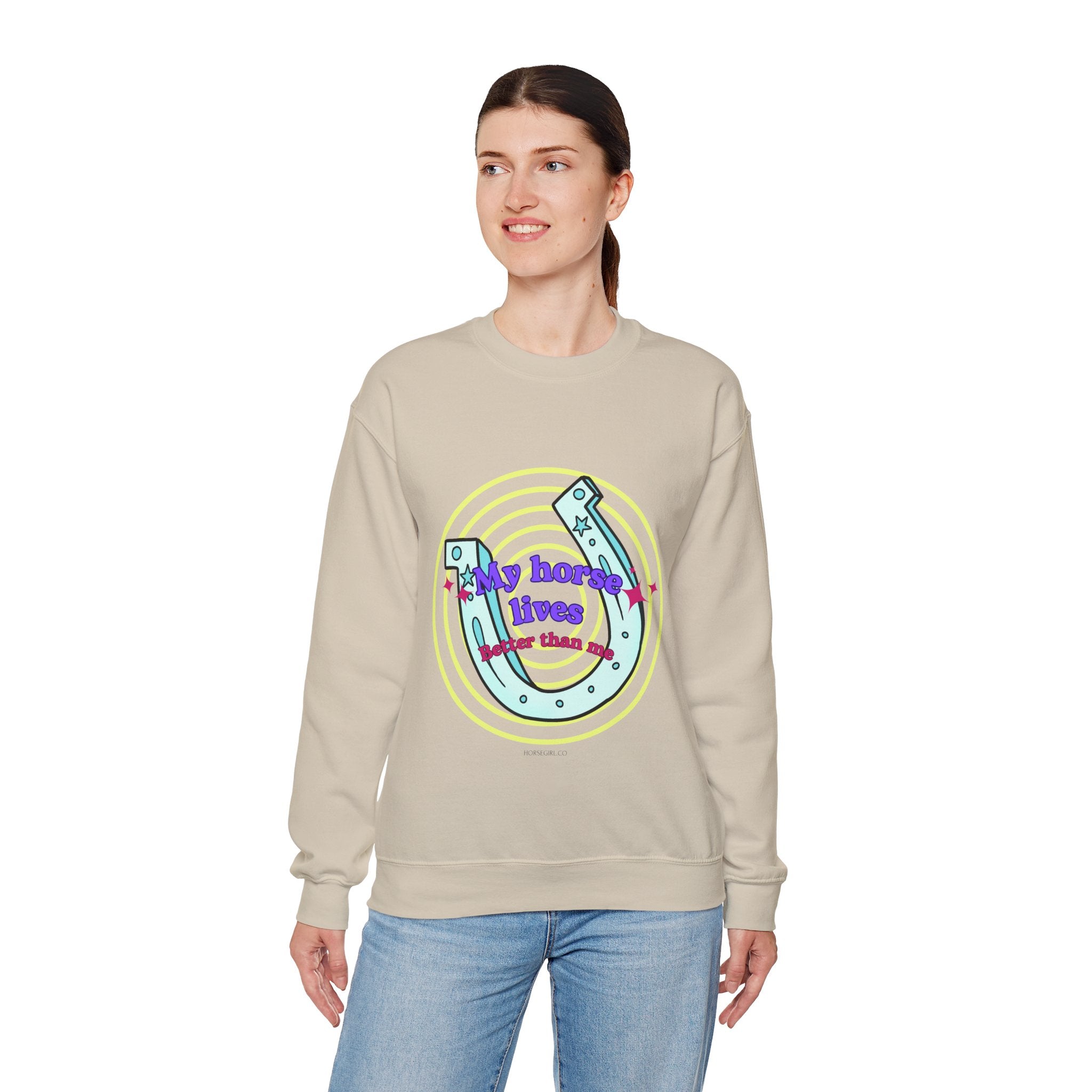 Crewneck Sweatshirt — "My Horse Lives Better Than Me"  Horseshoe Graphic