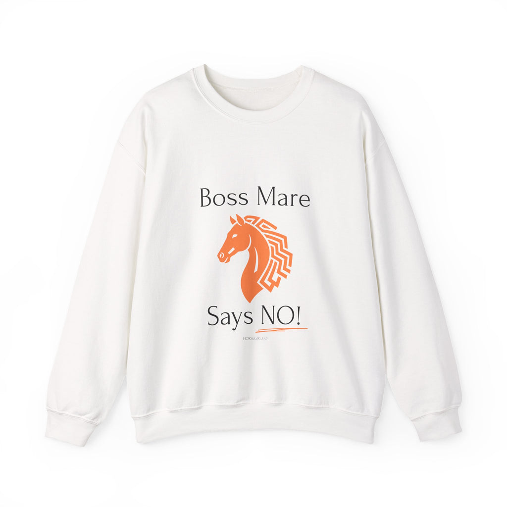 Boss Mare Says NO! Sweatshirt — Funny Horse Lover Crewneck